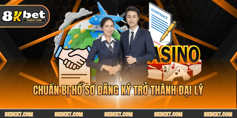 Chuẩn bị hồ sơ đăng ký trở thành đại lý