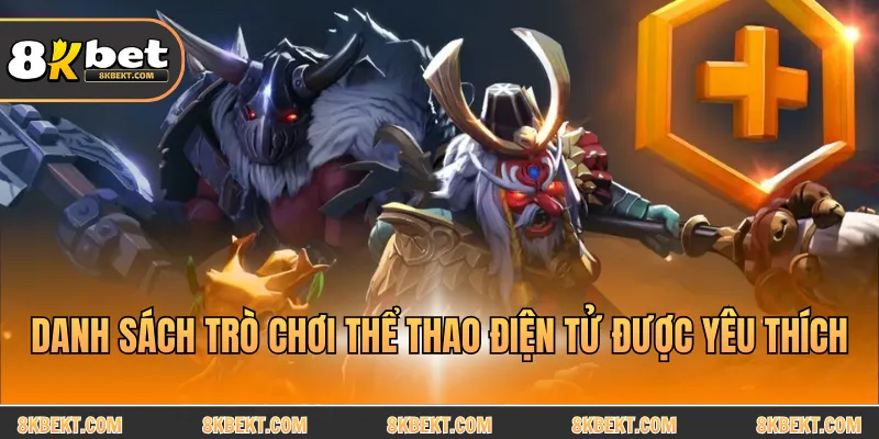 Danh sách trò chơi thể thao điện tử được yêu thích