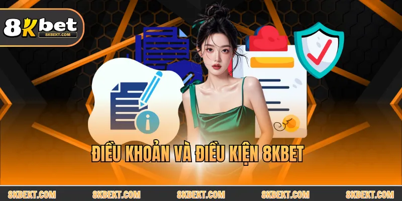 Điều khoản và điều kiện 8KBET