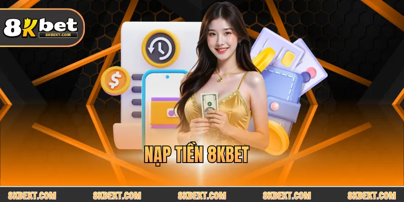 Nạp tiền 8KBET