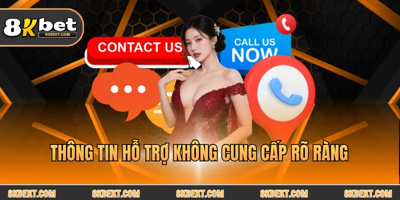 Thông tin hỗ trợ không cung cấp rõ ràng